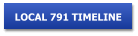 LOCAL 791 TIMELINE