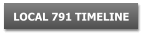 LOCAL 791 TIMELINE